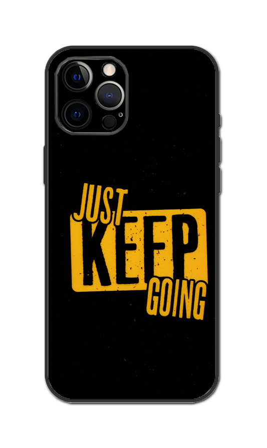 Just Keep Going Embossed Quality Skin For All Model